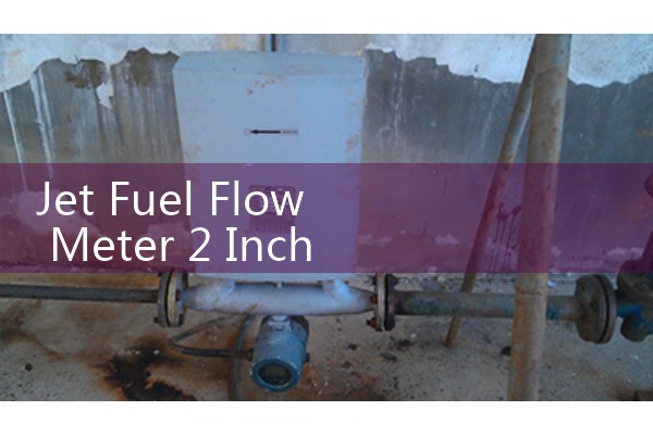 Jet Fuel Flow Meter 2 Inch: Upgrading Fleet Fueling Station Efficiency